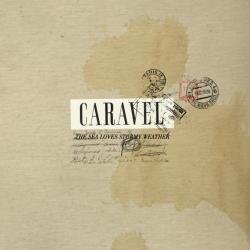 Caravel/The Sea Loves Stormy Weather